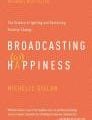 broadcasting-happiness-by-michelle-gielan
