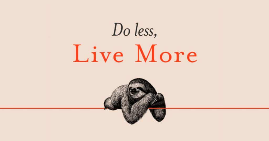 Do Less, Live More
