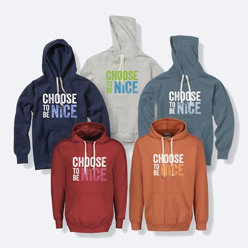 Choose To Be Nice hooded sweatshirts