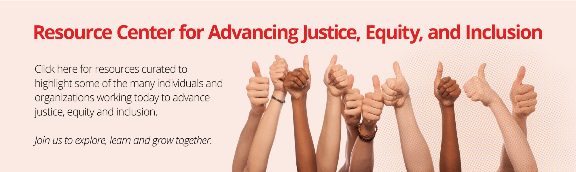 Visit the Resource Center for Advancing Justice, Equity, and Inclusion
