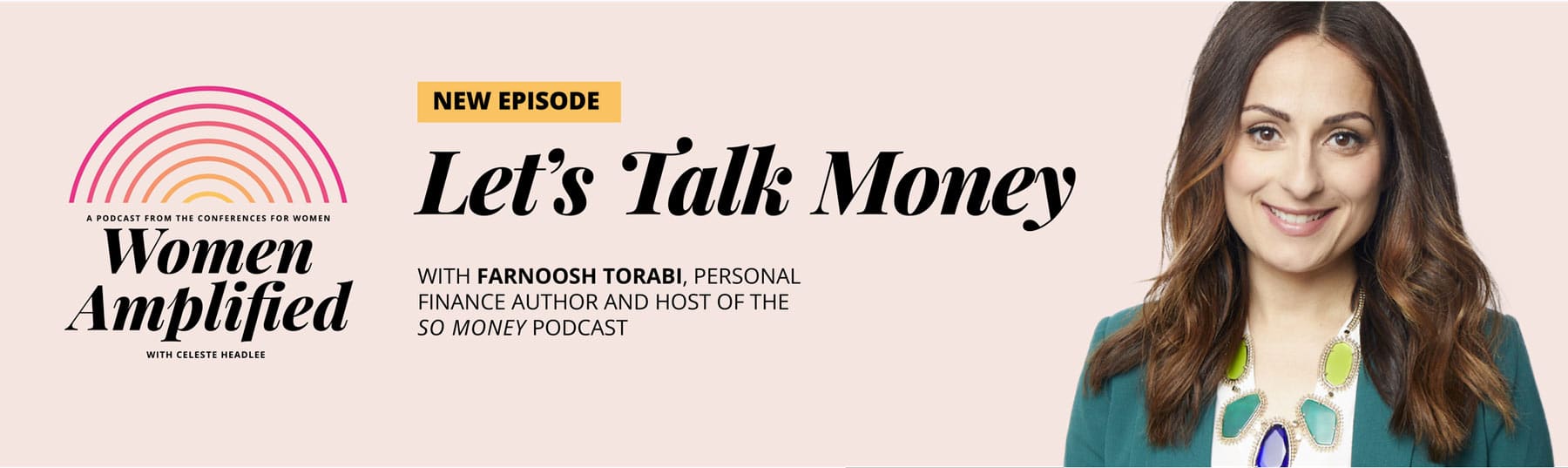 Let's Talk Money with Farnoosh Torabi on the Women Amplified podcast