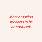 blush image placeholder - more amazing speakers to be announced!