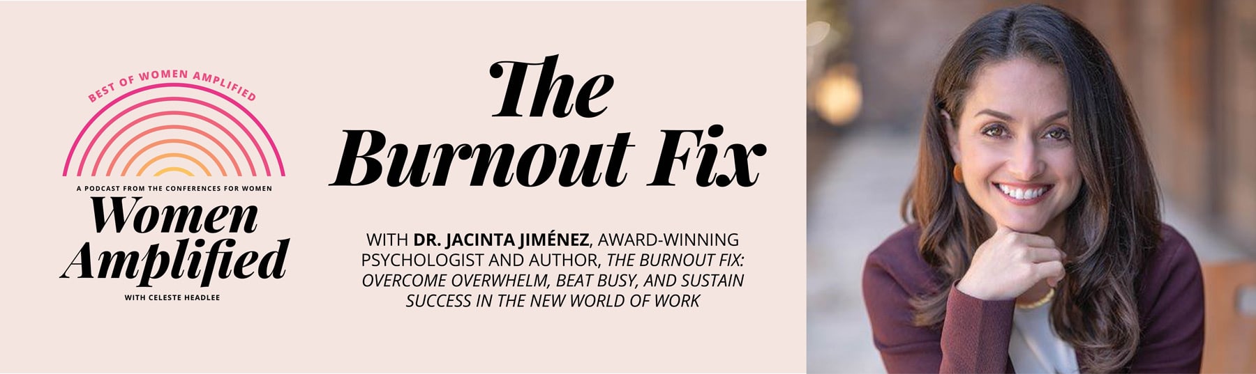 The Burnout Fix with Jacinta Jimenez | Best Of Women Amplified podcast