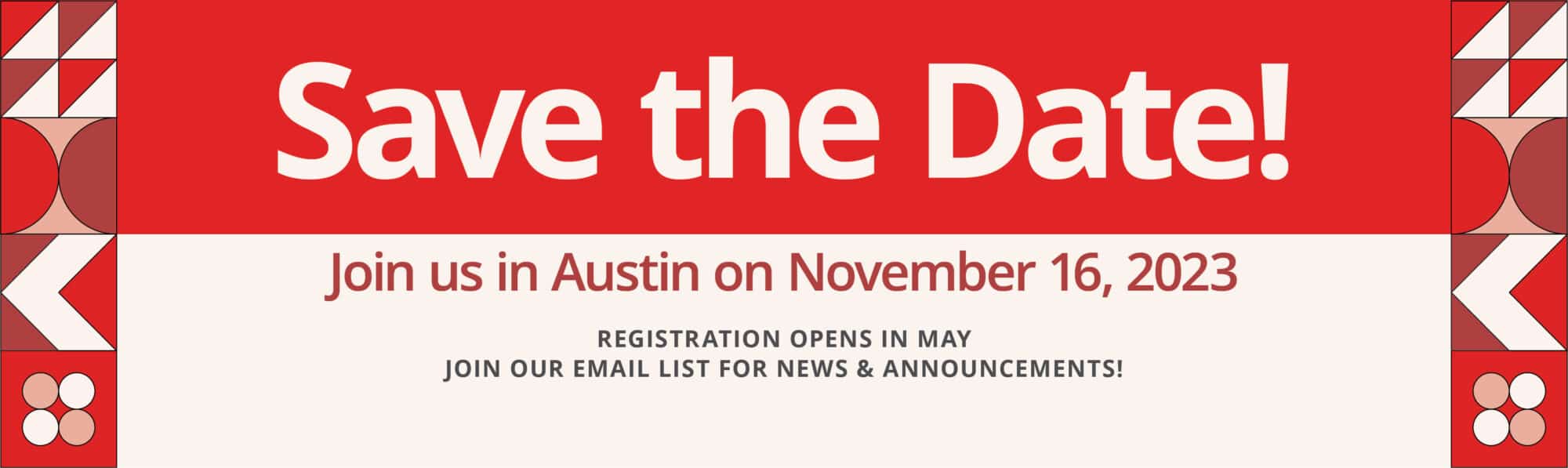 Save the date - join us in Austin on November 16, 2023!