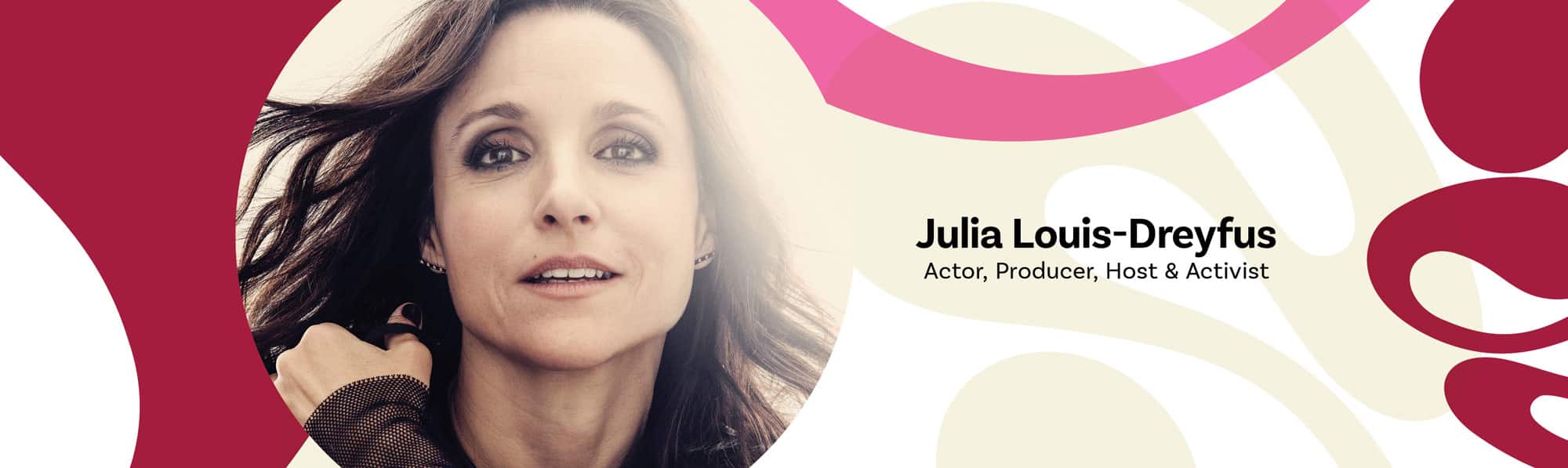 Join Julia Louis-Dreyfus at the Texas Conference for Women on October 2nd in Austin, TX!